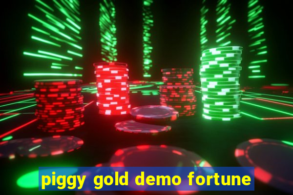 piggy gold demo fortune